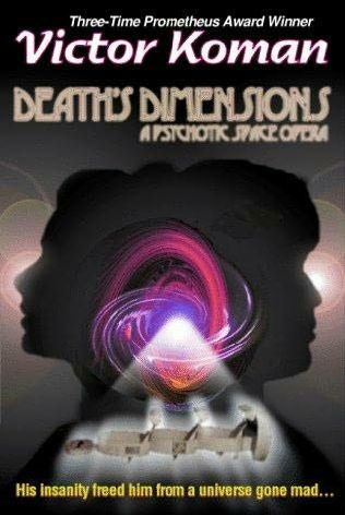 Death`s Dimensions a psychotic space opera